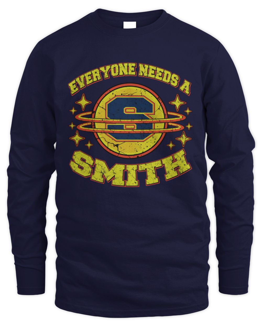 Everyone Needs a Your Name Shirt SMITH M1-76 / Men's Long Sleeved T-Shirt / navy