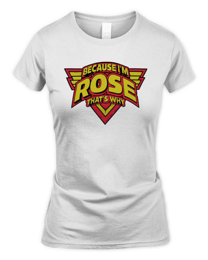 Because I'm Name That's Why Red and Yellow Logo Graphic T-Shirt ROSE M1-75 / Women's Standard T-Shirt / white