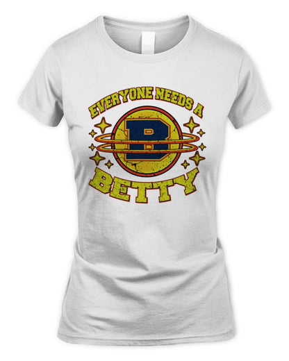 Everyone Needs a Your Name Shirt BETTY M1-76 / Women's Standard T-Shirt / white