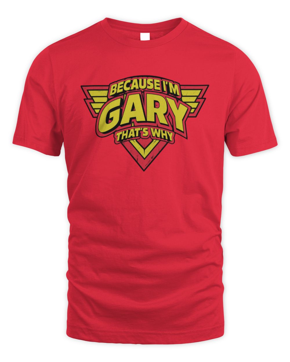 Because I'm Name That's Why Red and Yellow Logo Graphic T-Shirt GARY M1-75 / Unisex Standard T-Shirt / red