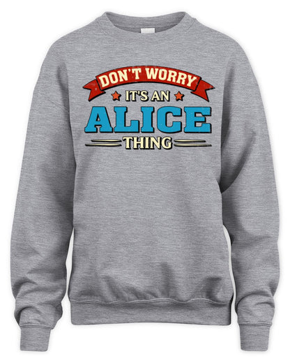 Don't Worry It's a Your Name Thing Funny Retro T-Shirt ALICE M1-57 / Unisex Sweatshirt / sport grey