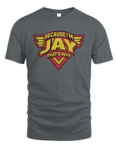 Because I'm Name That's Why Red and Yellow Logo Graphic T-Shirt JAY M1-75 / Unisex Standard T-Shirt / charcoal