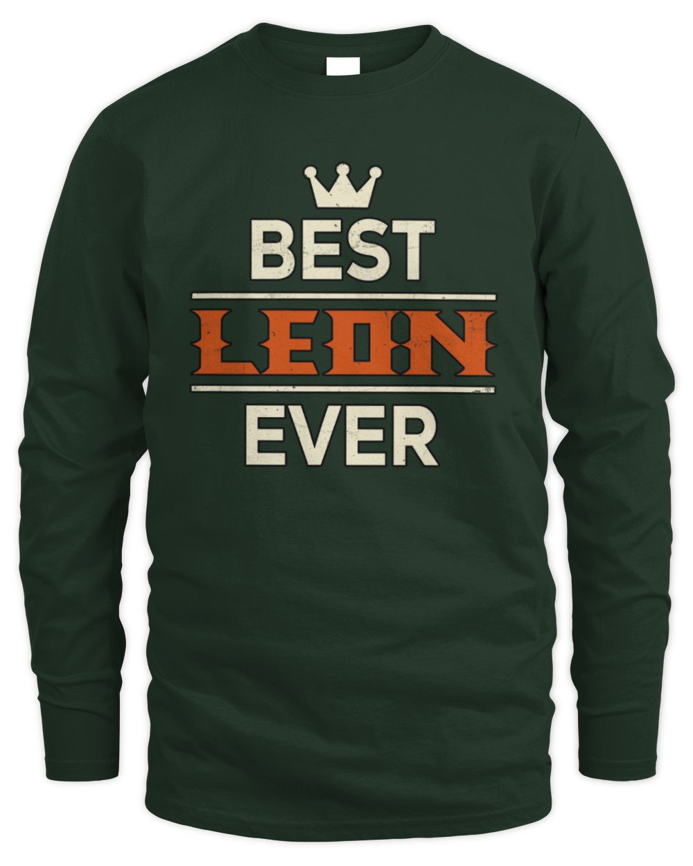 Best Your Name With Crown Shirt LEON M1-59 / Men's Long Sleeved T-Shirt / forest green