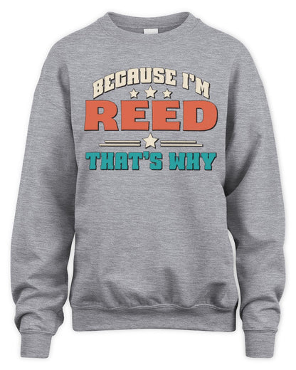 Because I'm Name That's Why Personalized Retro Shirt REED-49 / Unisex Sweatshirt / sport grey