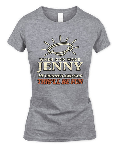 When God Made Your Name Funny Western T-Shirt T-Shirt JENNY M1-S82 / Women's Standard T-Shirt / sport grey