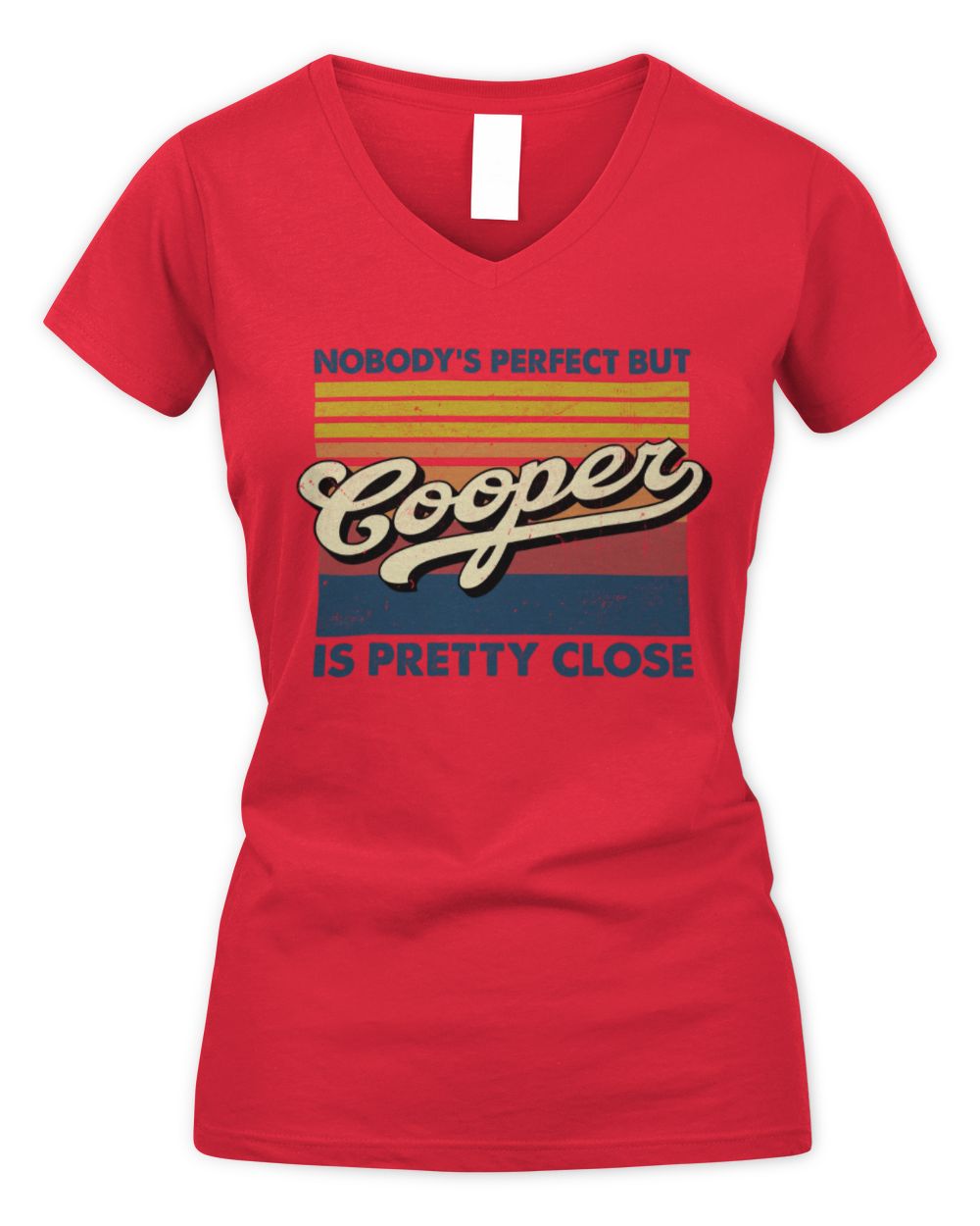Nobody's Perfect But Your Name Is Pretty Close Retro Shirt COOPER M1-65 / Women's V-Neck T-Shirt / red