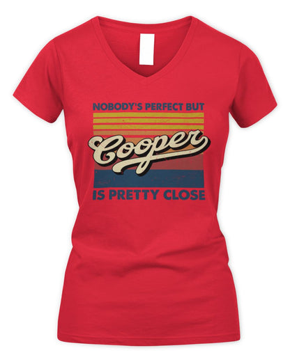 Nobody's Perfect But Your Name Is Pretty Close Retro Shirt COOPER M1-65 / Women's V-Neck T-Shirt / red