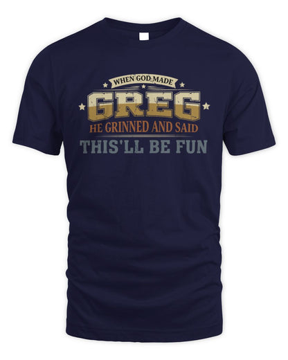 When God Made Your Name Funny Heritage T-Shirt GREG M1-80 / Unisex Standard T-Shirt / navy