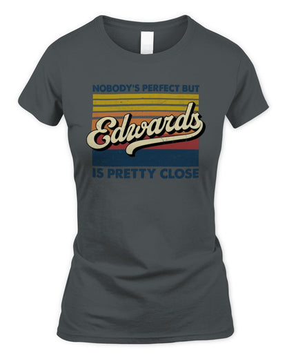 Nobody's Perfect But Your Name Is Pretty Close Retro Shirt EDWARDS M1-65 / Women's Standard T-Shirt / charcoal