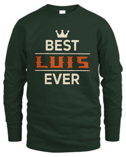 Best Your Name With Crown Shirt LUIS M1-59 / Men's Long Sleeved T-Shirt / forest green