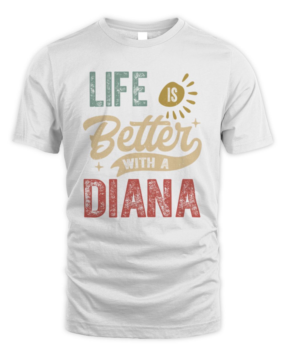 Life Is Better With a Name Personalized Retro T-Shirt DIANA-48 / Unisex Standard T-Shirt / white