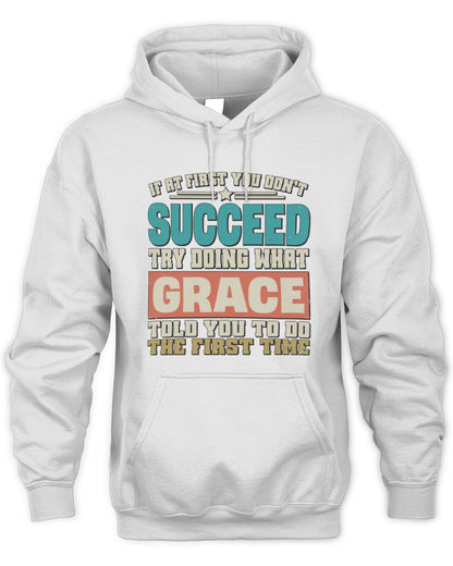 If at First You Don't Succeed Funny Vintage Shirt GRACE M1-53 / Unisex Hoodie / white