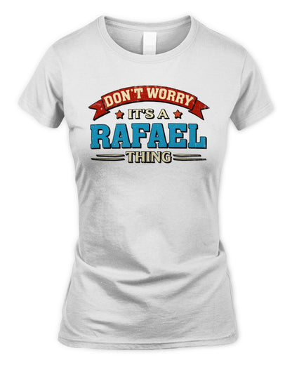Don't Worry It's a Your Name Thing Funny Retro T-Shirt RAFAEL M1-57 / Women's Standard T-Shirt / white