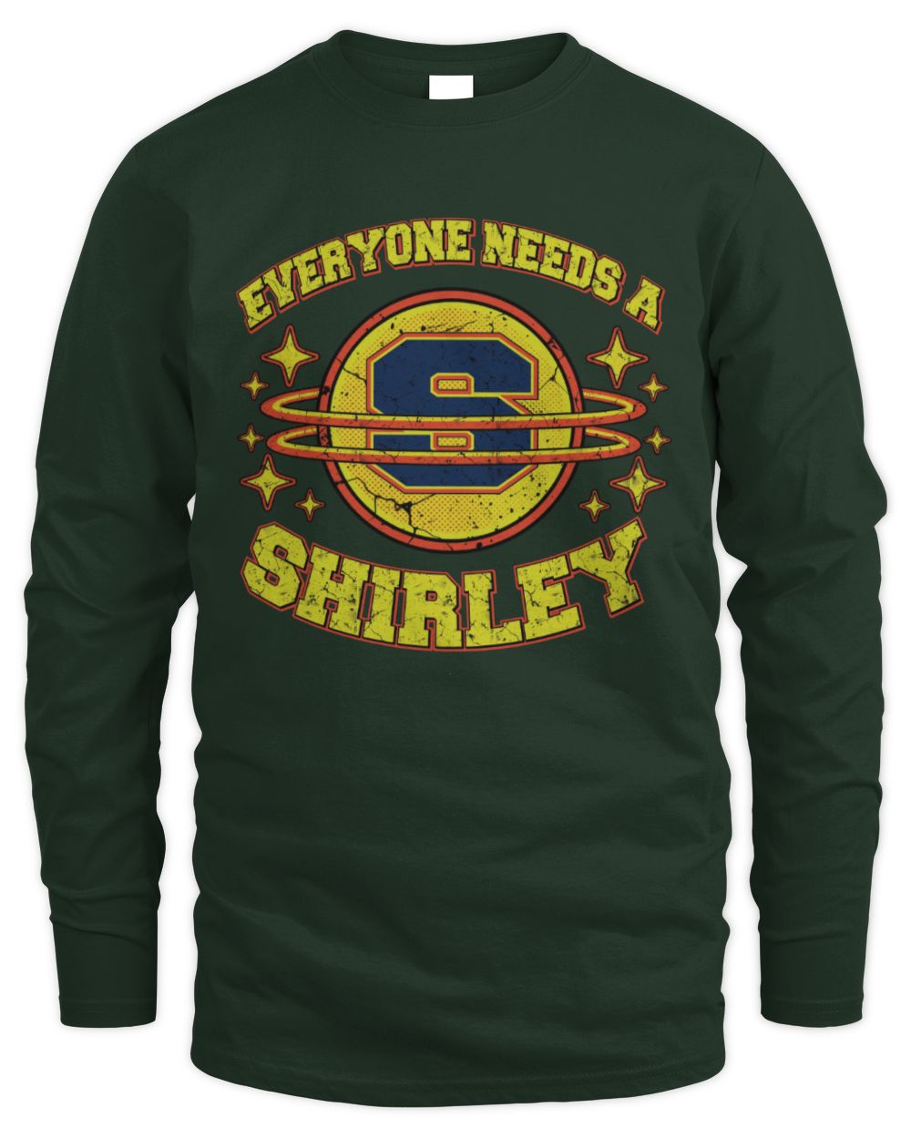 Everyone Needs a Your Name Shirt SHIRLEY M1-76 / Men's Long Sleeved T-Shirt / forest green