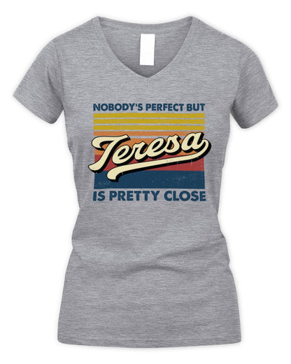 Nobody's Perfect But Your Name Is Pretty Close Retro Shirt TERESA M1-65 / Women's V-Neck T-Shirt / sport grey