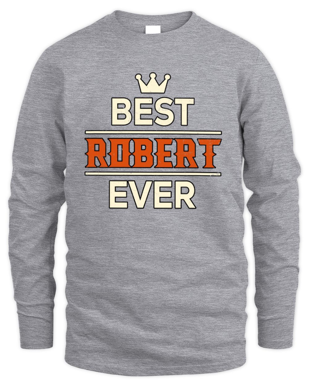 Best Your Name With Crown Shirt ROBERT M1-59 / Men's Long Sleeved T-Shirt / sport grey