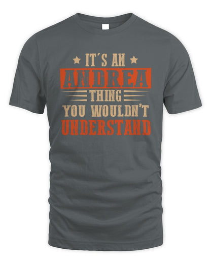 It's a Name Thing Personalized Funny Shirt ANDREA M1-51 / Unisex Standard T-Shirt / charcoal