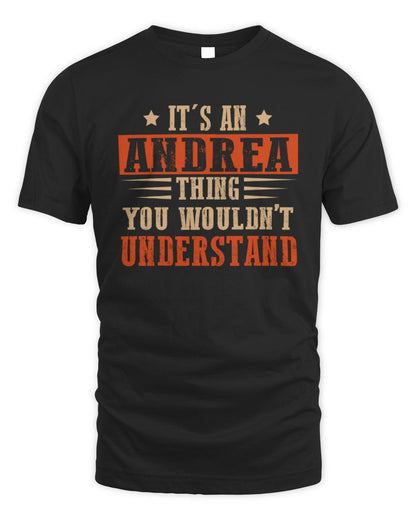 It's a Name Thing Personalized Funny Shirt ANDREA M1-51 / Unisex Standard T-Shirt / black