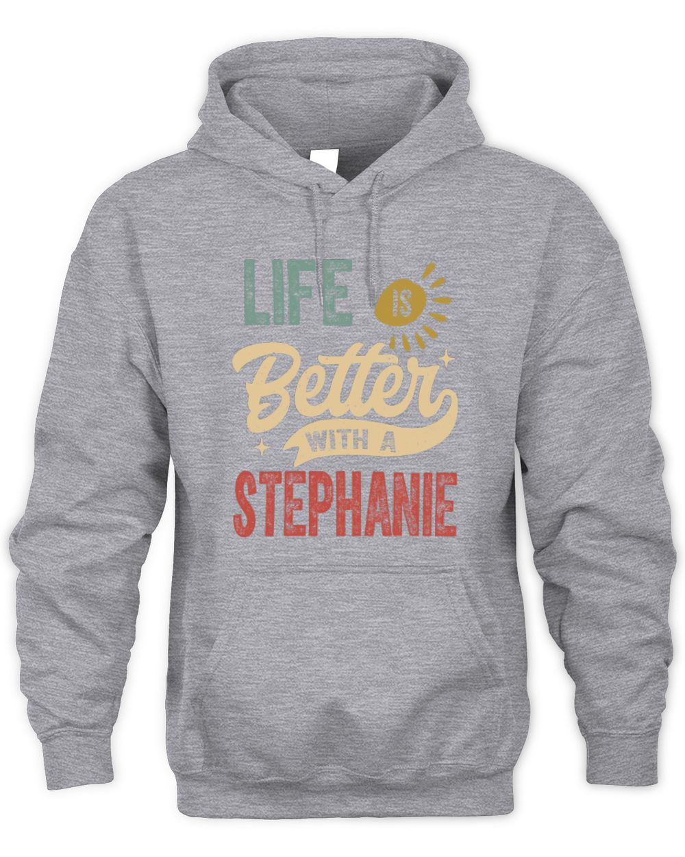 Life Is Better With a Name Personalized Retro T-Shirt STEPHANIE-48 / Unisex Hoodie / sport grey