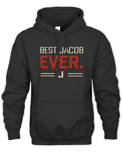 Best Your Name Ever Cool Shirt JACOB M1-58 / Unisex Hoodie / black