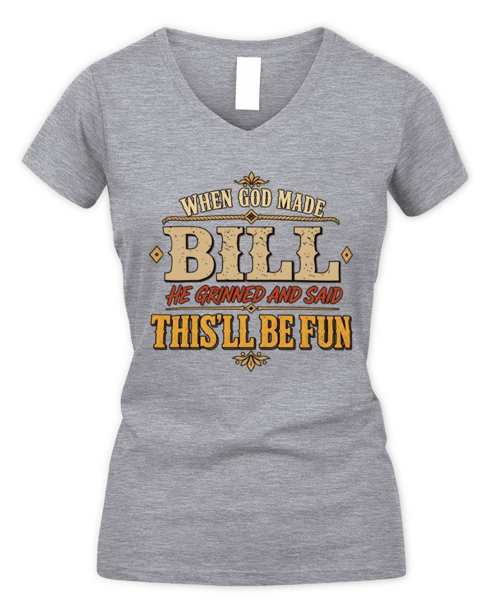 When God Made Your Name Funny Western T-Shirt BILL M1-81 / Women's V-Neck T-Shirt / sport grey