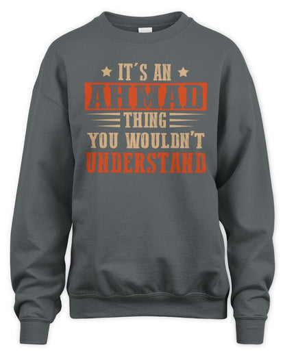 It's a Name Thing Personalized Funny Shirt AHMAD M1-51 / Unisex Sweatshirt / charcoal