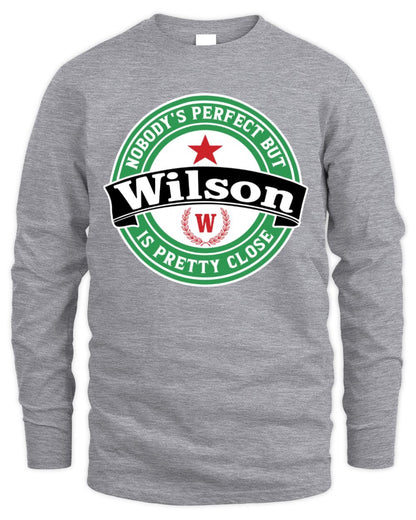 Nobody's Perfect But Your Name Is Pretty Close Heineken Beer T-Shirt WILSON M1-S85 / Men's Long Sleeved T-Shirt / sport grey