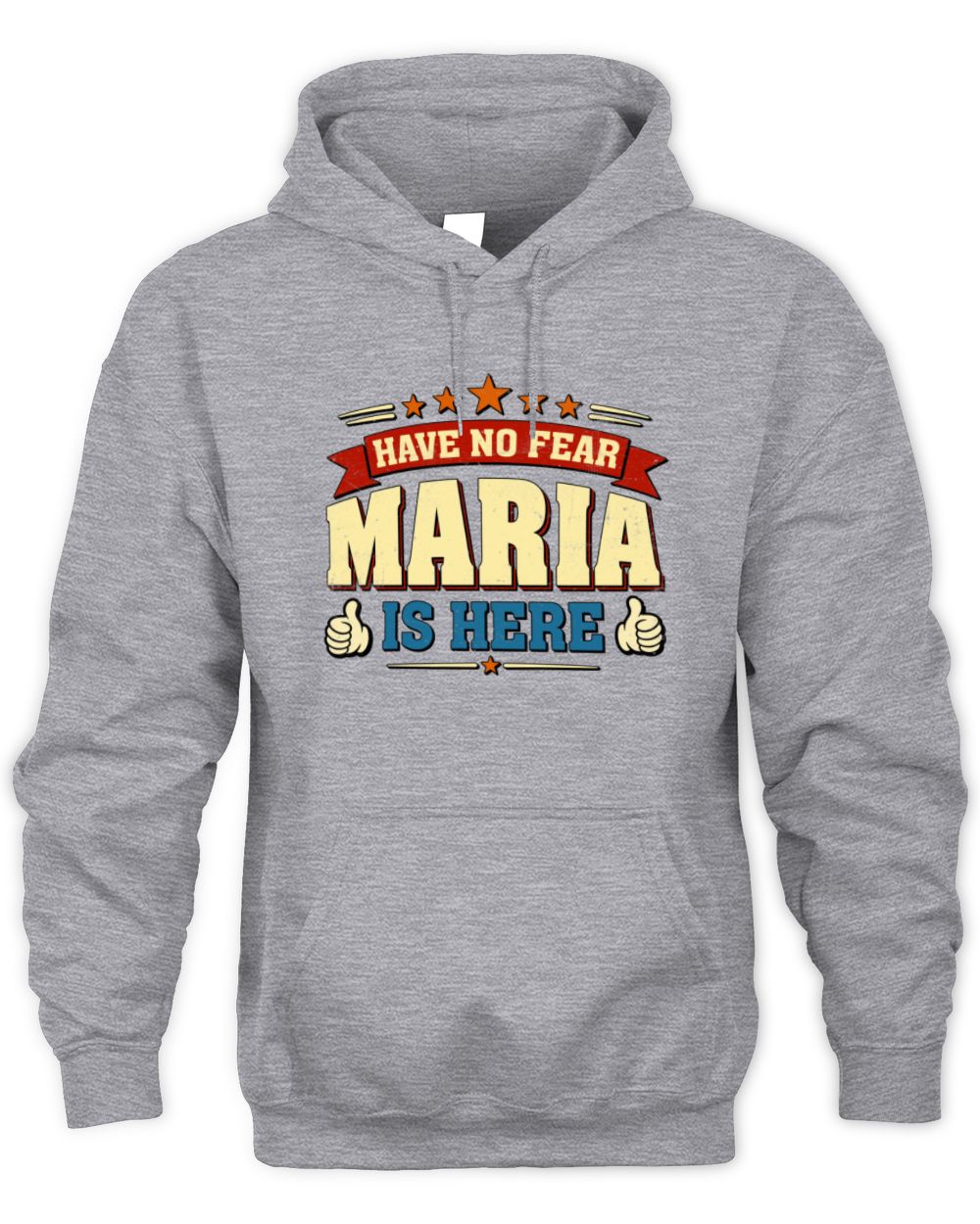 Have No Fear Your Name Is Here Cool Graphic T-Shirt MARIA M1-71 / Unisex Hoodie / sport grey