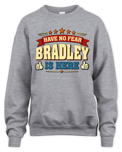 Have No Fear Your Name Is Here Cool Graphic T-Shirt BRADLEY M1-71 / Unisex Sweatshirt / sport grey