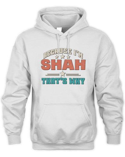 Because I'm Name That's Why Personalized Retro Shirt SHAH-49 / Unisex Hoodie / white