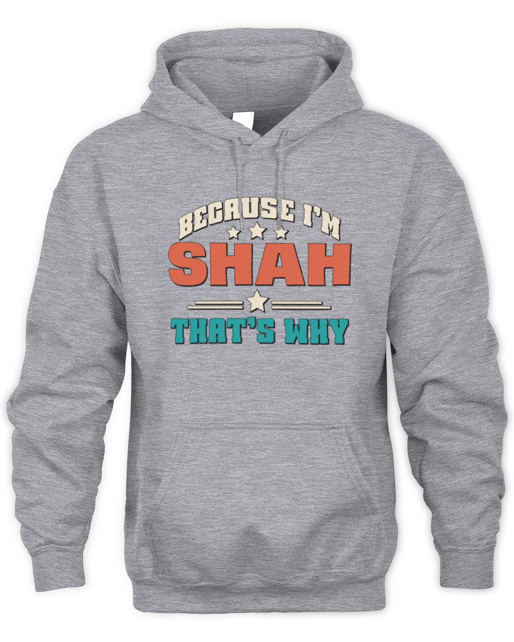Because I'm Name That's Why Personalized Retro Shirt SHAH-49 / Unisex Hoodie / sport grey