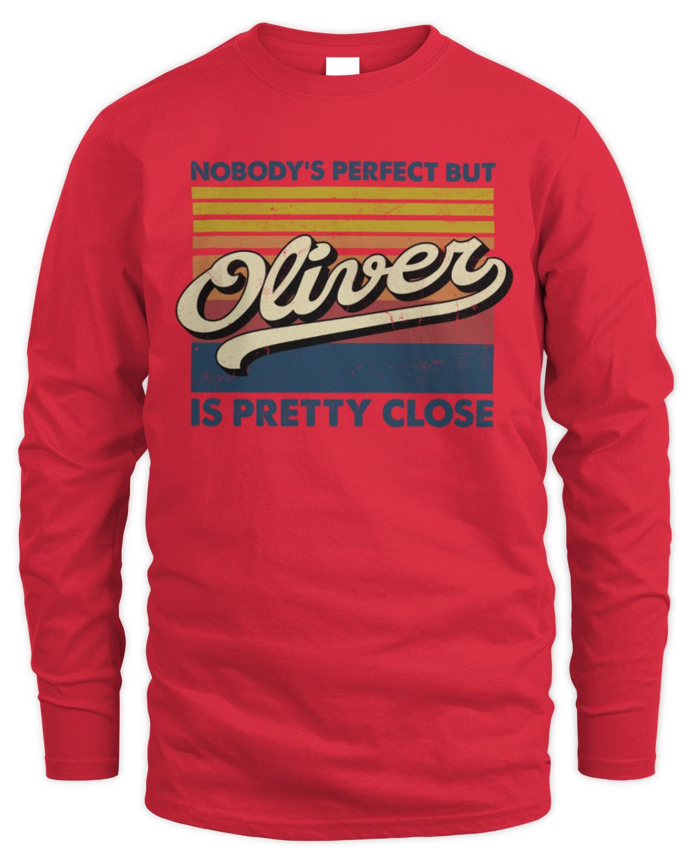Nobody's Perfect But Your Name Is Pretty Close Retro Shirt OLIVER M1-65 / Men's Long Sleeved T-Shirt / red