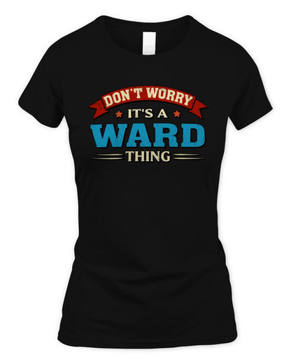 Don't Worry It's a Your Name Thing Funny Retro T-Shirt WARD M1-57 / Women's Standard T-Shirt / black
