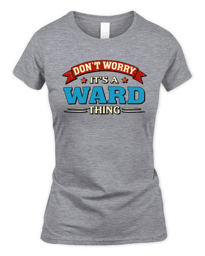 Don't Worry It's a Your Name Thing Funny Retro T-Shirt WARD M1-57 / Women's Standard T-Shirt / sport grey
