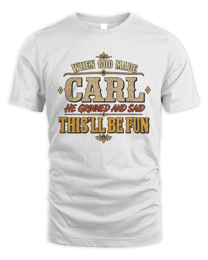 When God Made Your Name Funny Western T-Shirt CARL M1-81 / Unisex Standard T-Shirt / white