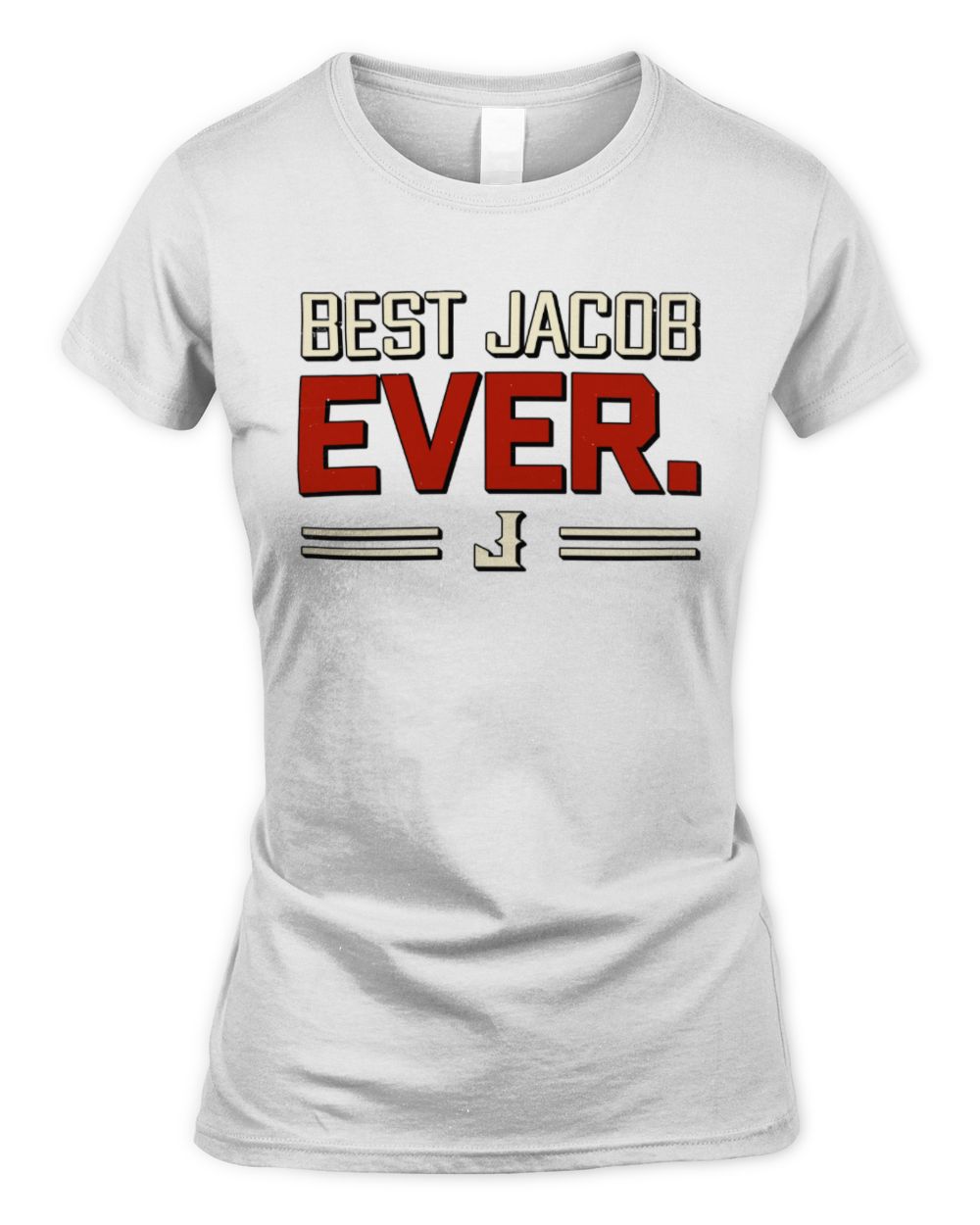 Best Your Name Ever Cool Shirt JACOB M1-58 / Women's Standard T-Shirt / white