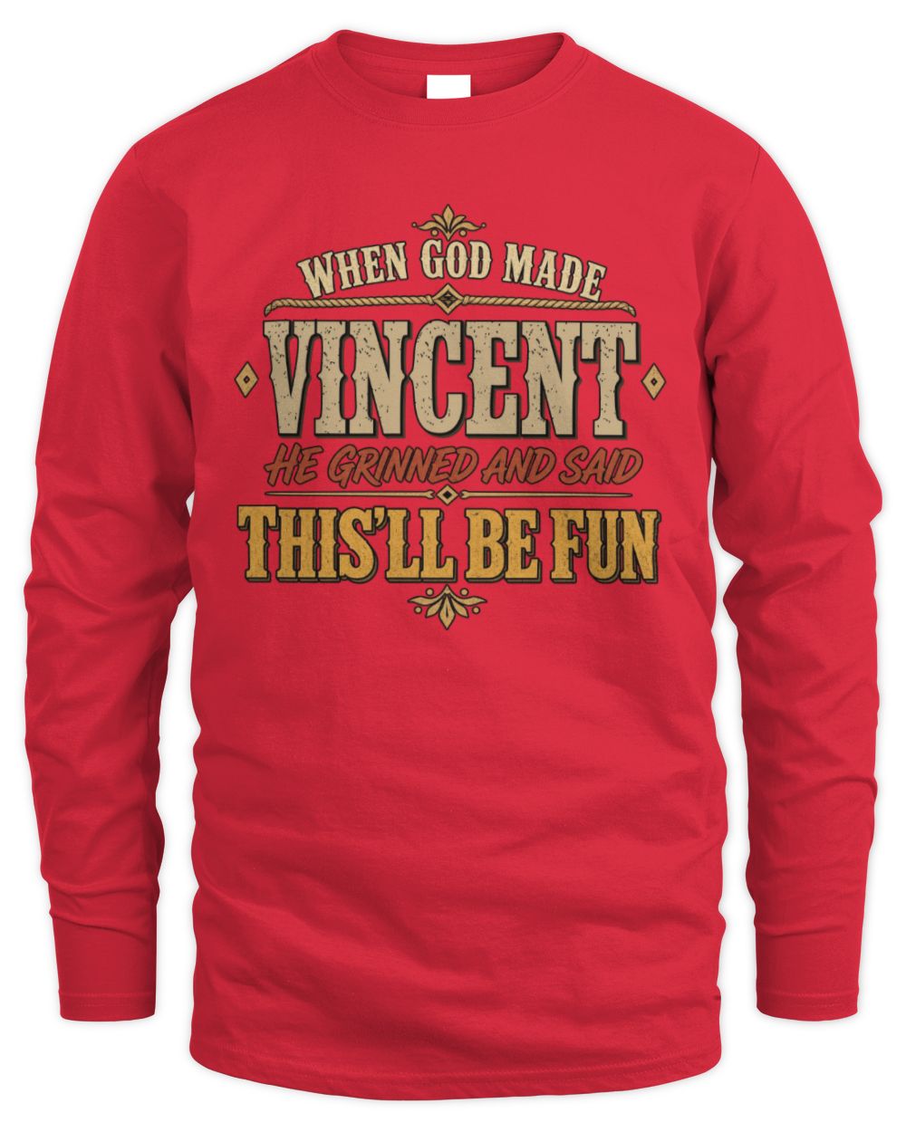 When God Made Your Name Funny Western T-Shirt VINCENT M1-81 / Men's Long Sleeved T-Shirt / red