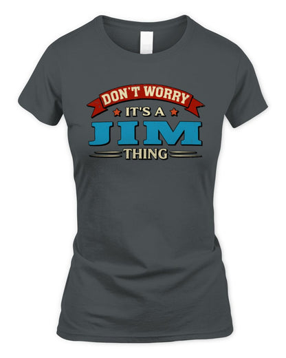 Don't Worry It's a Your Name Thing Funny Retro T-Shirt JIM M1-57 / Women's Standard T-Shirt / charcoal