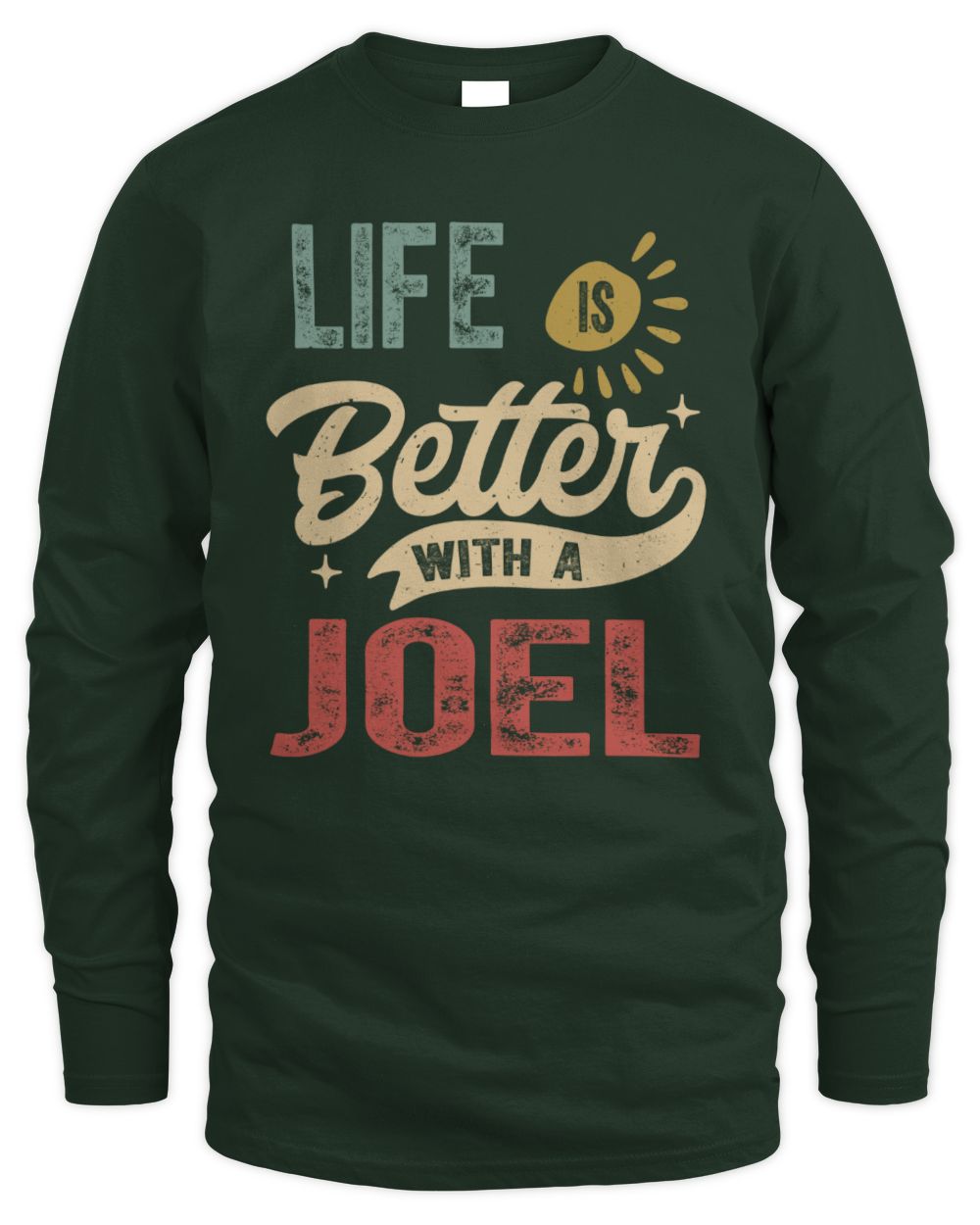 Life Is Better With a Name Personalized Retro T-Shirt JOEL-48 / Men's Long Sleeved T-Shirt / forest green