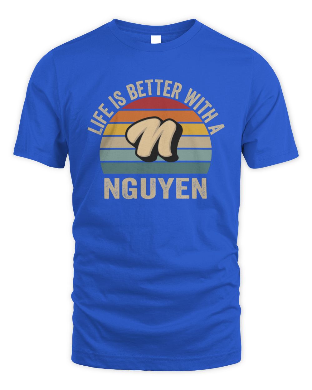 Life Is Better with Name Vintage Sun Shirt NGUYEN M1-50 / Unisex Standard T-Shirt / royal