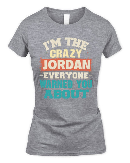 I'm the Crazy One Everyone Warned You About Retro Graphic T-Shirt JORDAN M1-70 / Women's Standard T-Shirt / sport grey