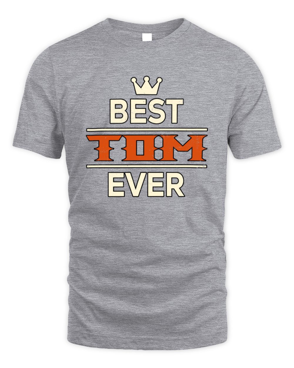 Best Your Name With Crown Shirt TOM M1-59 / Unisex Standard T-Shirt / sport grey