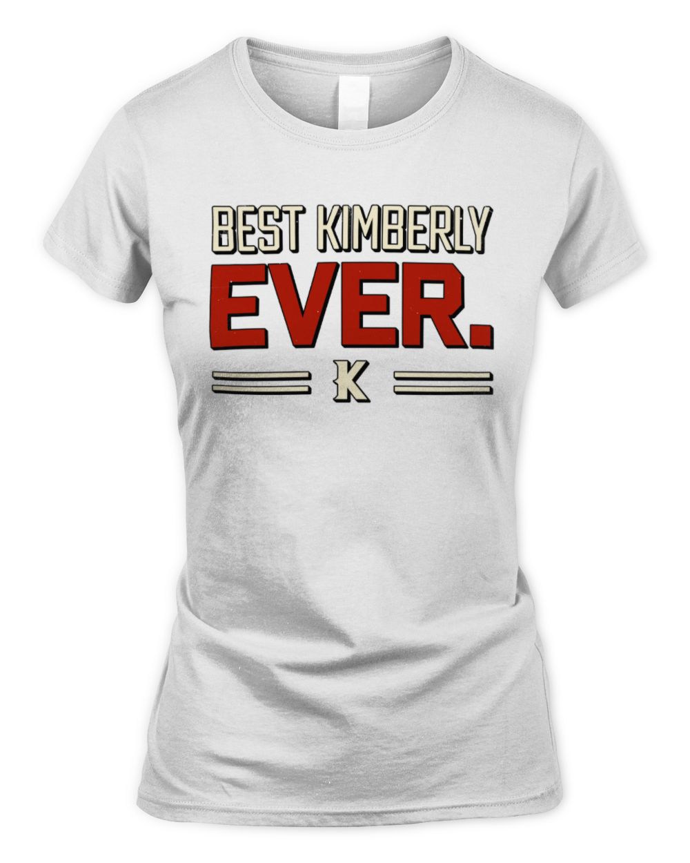 Best Your Name Ever Cool Shirt KIMBERLY M1-58 / Women's Standard T-Shirt / white