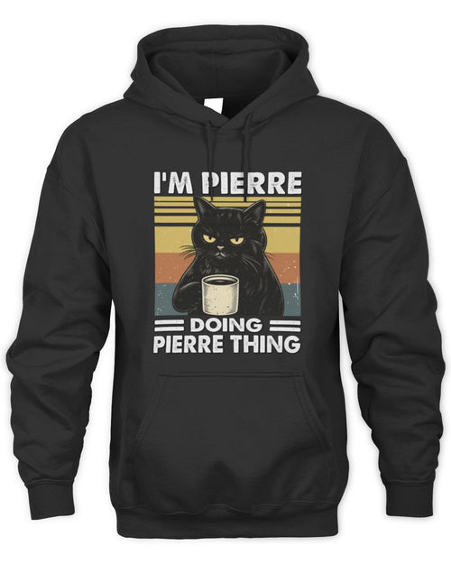 I'm Name Doing Name Thing Grumpy Black Cat Shirt PIERRE M1-79 / Unisex Hoodie / black