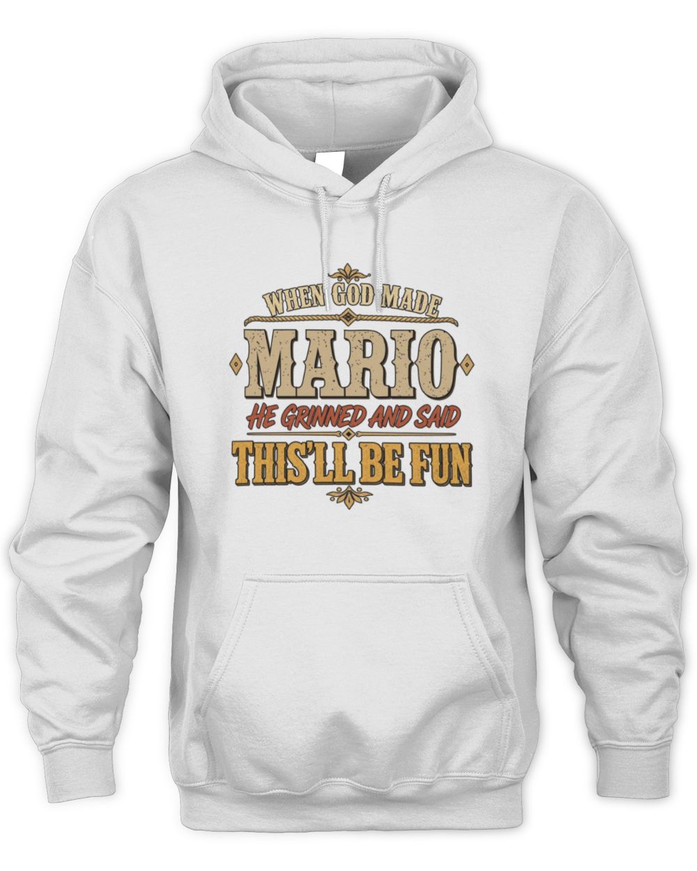 When God Made Your Name Funny Western T-Shirt MARIO M1-81 / Unisex Hoodie / white