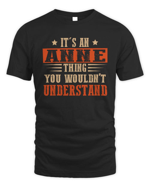 It's a Name Thing Personalized Funny Shirt ANNE M1-51 / Unisex Standard T-Shirt / black