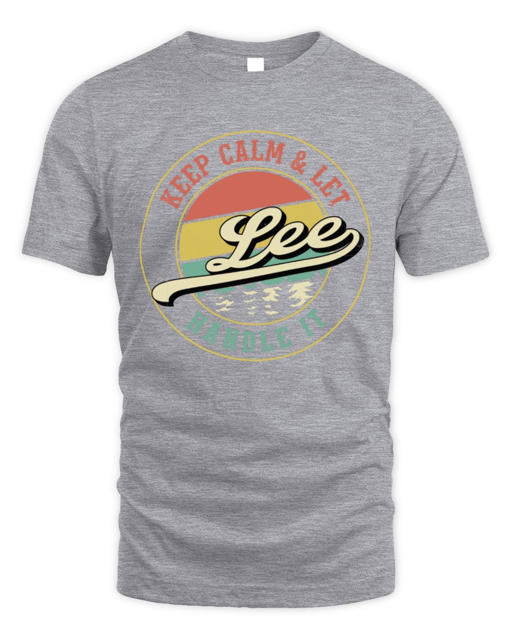 Keep Calm Let Your Name Handle It Retro T-Shirt LEE M1-54 / Unisex Standard T-Shirt / sport grey