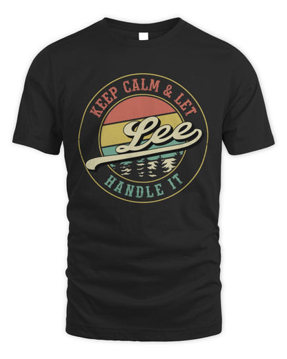 Keep Calm Let Your Name Handle It Retro T-Shirt LEE M1-54 / Unisex Standard T-Shirt / black