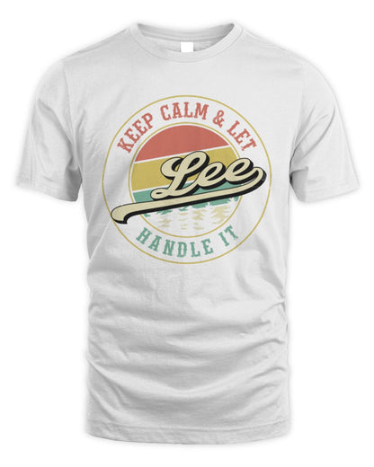 Keep Calm Let Your Name Handle It Retro T-Shirt LEE M1-54 / Unisex Standard T-Shirt / white