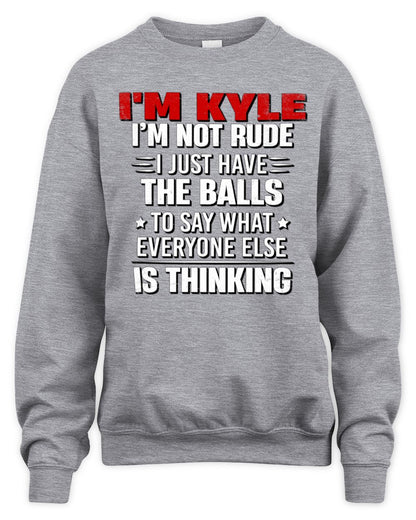 I'm Name I'm Not Rude I Just Have The Balls Funny T-Shirt KYLE M1-46 / Unisex Sweatshirt / sport grey